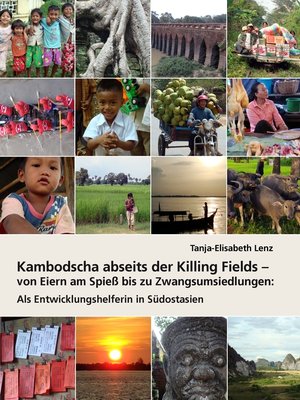 cover image of Kambodscha abseits der Killing Fields--von Eiern am Spieß bis zu Zwangsumsiedlungen